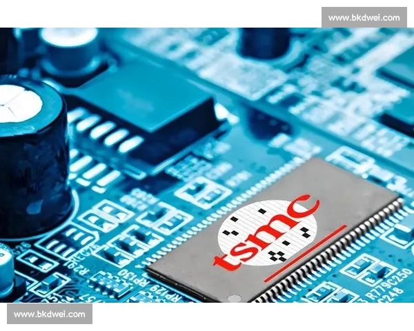 台积电引领全球芯片制造格局转型推动半导体产业高质量发展